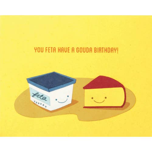 Feta Have A Gouda Birthday Recycled Paper Card